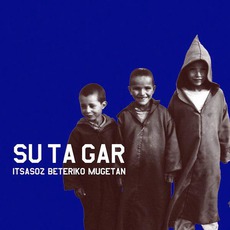 Itsasoz Beteriko Mugetan mp3 Album by Su Ta Gar