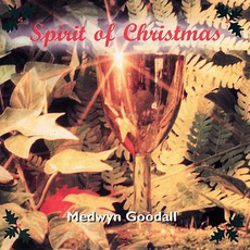 Spirit Of Christmas mp3 Album by Medwyn Goodall