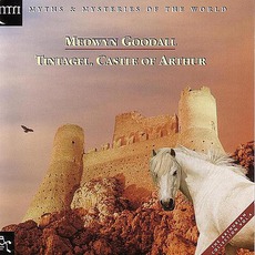 Tintagel, Castle Of Arthur mp3 Album by Medwyn Goodall