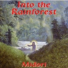 Into The Rainforest mp3 Album by Midori