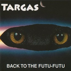 Back To The Futu-Futu mp3 Album by Targas