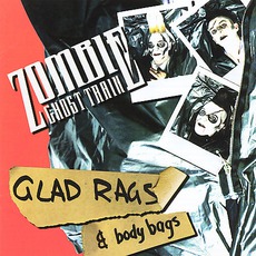 Glad Rags & Body Bags mp3 Album by Zombie Ghost Train