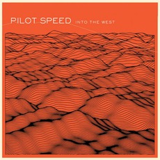 Into The West mp3 Album by Pilot Speed