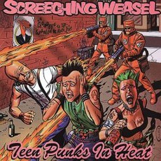 Teen Punks In Heat mp3 Album by Screeching Weasel