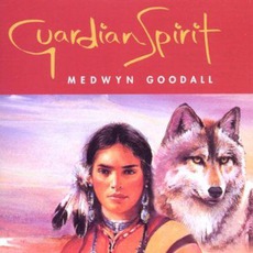 Guardian Spirit mp3 Album by Medwyn Goodall