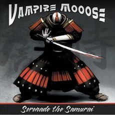 Serenade The Samurai mp3 Album by Vampire Mooose