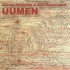 Uumen mp3 Album by Kimmo Pohjonen & Eric Echampard