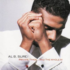 Private Times... And The Whole 9! mp3 Album by Al B. Sure!
