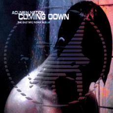 Coming Down: The Bastard Remix Album mp3 Remix by Acumen Nation