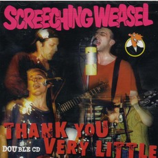 Thank You Very Little mp3 Artist Compilation by Screeching Weasel