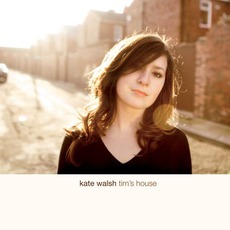 Tim's House mp3 Album by Kate Walsh