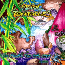 The Floor's Too Far Away mp3 Album by Ozric Tentacles