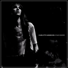 Stage Whisper mp3 Album by Charlotte Gainsbourg