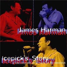 Icepick's Story mp3 Artist Compilation by James Harman Band