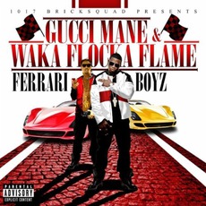 Ferrari Boyz mp3 Album by Gucci Mane & Waka Flocka Flame