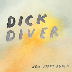 New Start Again mp3 Album by Dick Diver