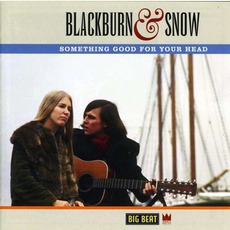 Something Good For Your Head (Remastered) mp3 Album by Blackburn & Snow