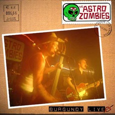 Burgundy Livers mp3 Live by The Astro Zombies