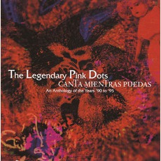 Canta Mientras Puedas mp3 Artist Compilation by The Legendary Pink Dots