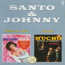 Wish You Love / Mucho mp3 Artist Compilation by Santo & Johnny