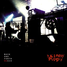 Back And Forth 06Six mp3 Artist Compilation by Skinny Puppy
