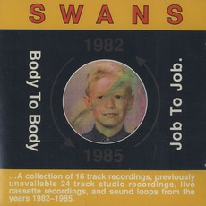 Body To Body, Job To Job mp3 Artist Compilation by Swans