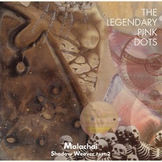 Malachai (Shadow Weaver, Part 2) mp3 Album by The Legendary Pink Dots