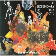 Shadow Weaver mp3 Album by The Legendary Pink Dots