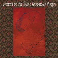 Atrocious VIrgin mp3 Album by Trance To The Sun