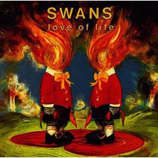 Love Of Life mp3 Album by Swans