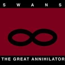 The Great Annihilator mp3 Album by Swans