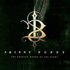 The Greater Wrong Of The Right mp3 Album by Skinny Puppy