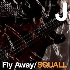 Fly Away / SQUALL mp3 Single by J