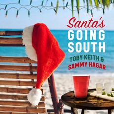 Santa's Going South mp3 Single by Toby Keith & Sammy Hagar