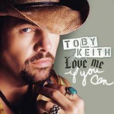 Love Me If You Can mp3 Single by Toby Keith