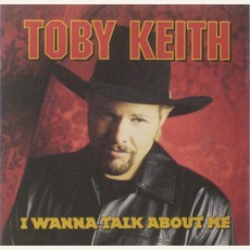 I Wanna Talk About Me mp3 Single by Toby Keith