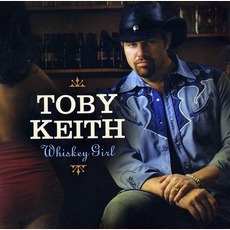 Whiskey Girl mp3 Single by Toby Keith