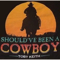 Should've Been a Cowboy mp3 Single by Toby Keith