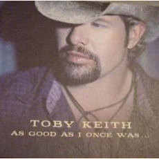 As Good As I Once Was mp3 Single by Toby Keith
