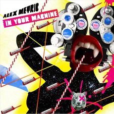 In Your Machine mp3 Single by Alex Metric