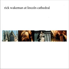 Rick Wakeman At Lincoln Cathedral mp3 Live by Rick Wakeman
