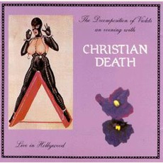 The Decomposition Of VIolets (Remastered) mp3 Live by Christian Death