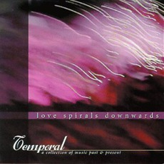 Temporal: A Collection Of Music Past & Present mp3 Artist Compilation by Love Spirals Downwards