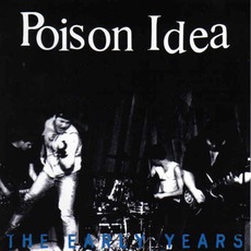 The Early Years mp3 Artist Compilation by Poison Idea