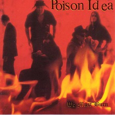 We Must Burn mp3 Album by Poison Idea