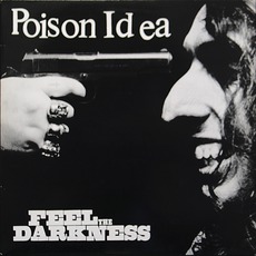 Feel The Darkness mp3 Album by Poison Idea