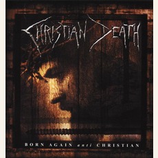Born Again Anti Christian mp3 Album by Christian Death