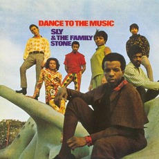 Dance To The Music (Remastered) mp3 Album by Sly & The Family Stone