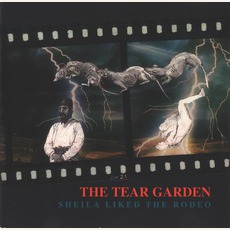 Sheila Liked The Rodeo mp3 Album by The Tear Garden
