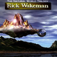 The Natural World Trilogy mp3 Album by Rick Wakeman